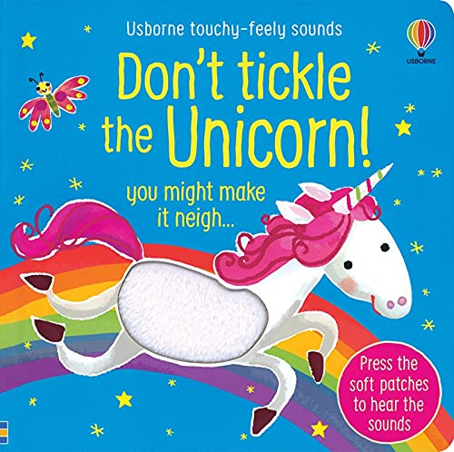 Don't Tickle the Unicorn! Touchy-Feely Sounds Book by Sam Taplin