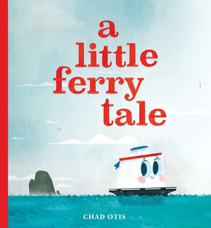 A Little Ferry Tale Book By Chad Otis