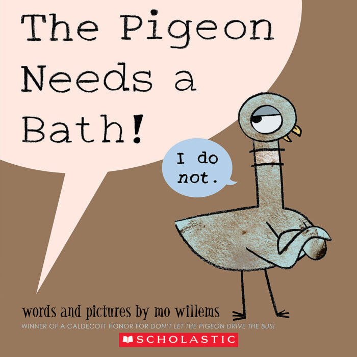 The Pigeon Needs a Bath! by Mo Willems