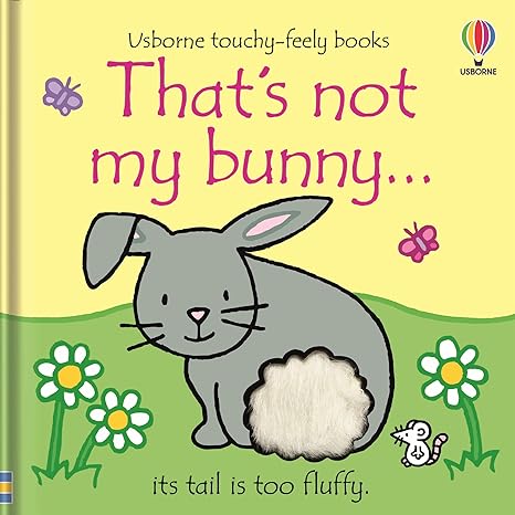 That's Not My Bunny... Touchy-Feely Book By Fiona Watt