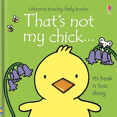That's Not My Chick... Touchy-Feely Book By Fiona Watt