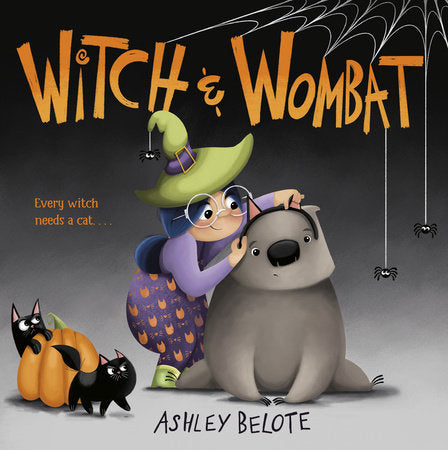 Witch and Wombat Book By Ashley Belote