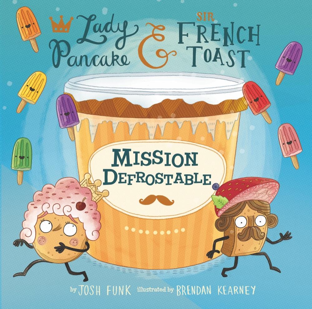 Mission Defrostable  Book by Josh Funk