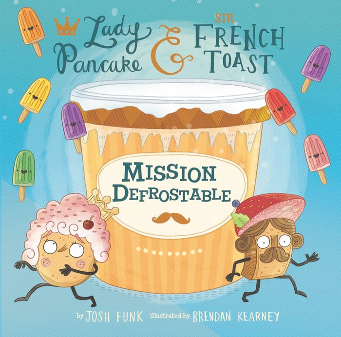 Mission Defrostable  Book by Josh Funk