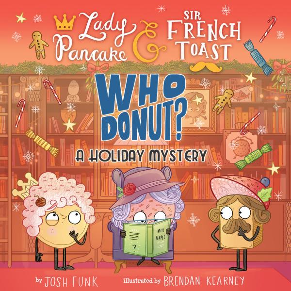 Who Donut? A Holiday Mystery Book by Josh Funk