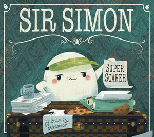 Sir Simon: Super Scarer Book By  Cale Atkinson