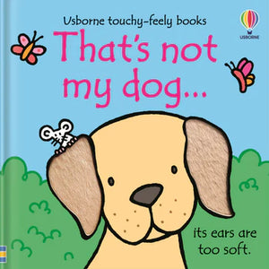 That's Not My Dog... Touchy-Feely Book By Fiona Watt