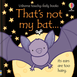 That's Not My Bat.. Touchy-Feely Book By Fiona Watt