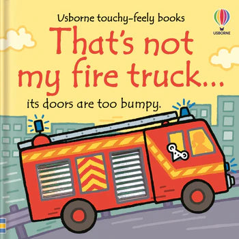 That's Not My Fire Truck... Touchy-Feely Book By Fiona Watt