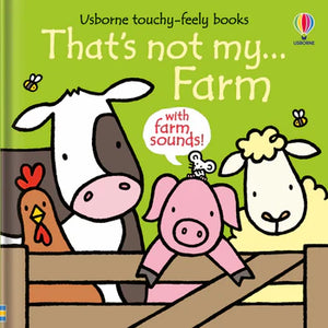 That's Not My Farm... Touchy-Feely Book With Sound By Fiona Watt