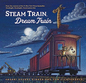 Steam Train, Dream Train Board Book By Sherry Duskey Rinker and Tom Lichtenheld