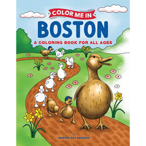 Color Me in Boston: A Coloring Book For All Ages By Martha Day Zschock