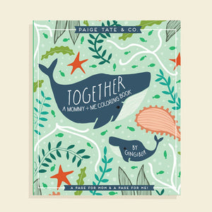 Paige Tate & Co. Together: A Mommy + Me Coloring Book