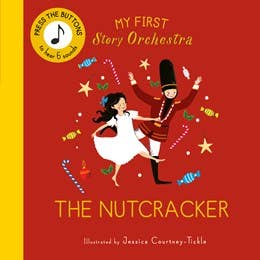 My First Story Orchestra Board Book: The Nutcracker
