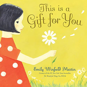This is a Gift for You Book By Emily Winfield Martin