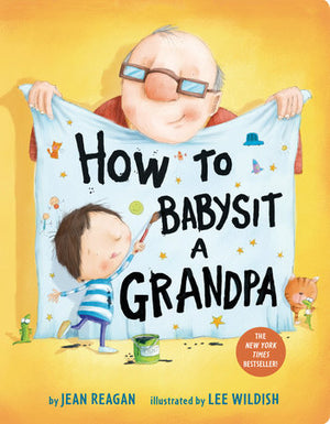 How to Babysit a Grandpa by Jean Reagan